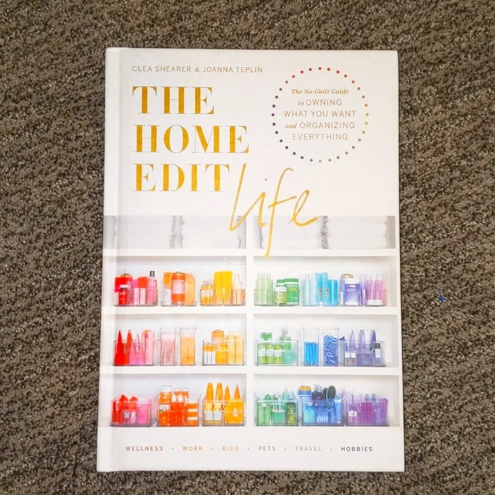 The Home Edit Life by clea shearer/Joanna telling how to organize everything